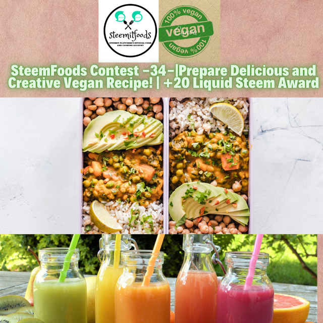SteemFoods Contest -34-Prepare Delicious and Creative Vegan Recipe!  +20 Liquid Steem.png