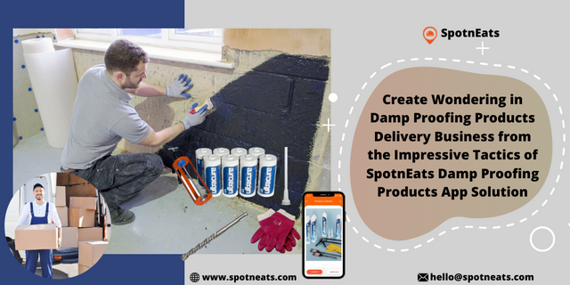 Create-Wondering-in-Damp-Proofing-Products-Delivery-Business-from-the-Impressive-tactics-of-SpotnEats-Damp-Proofing-Products-App-Solution-2.png