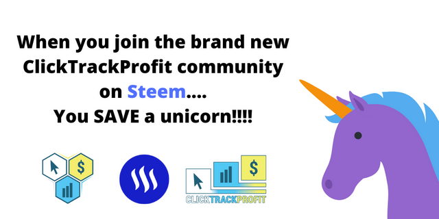 When you join the brand new ClickTrackProfit community on You SAVE a unicorn!!!!.png