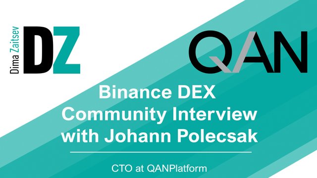 Johann Polecsak QANplatform blockchain Binance DEX Community Interview.jpg