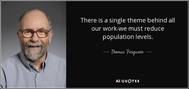 quote-there-is-a-single-theme-behind-all-our-work-we-must-reduce-population-levels-thomas-ferguson-79-58-08.jpg