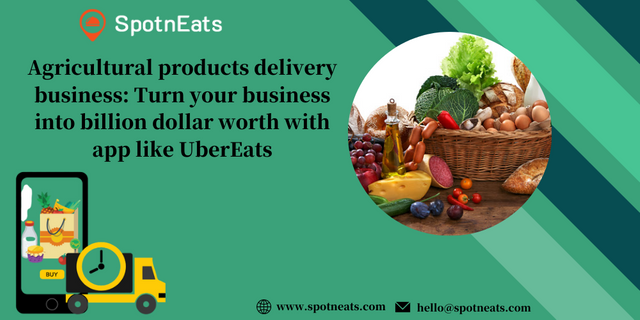 Agricultural-products-delivery-business-Turn-your-business-into-billion-dollar-worth-with-app-like-UberEats.png