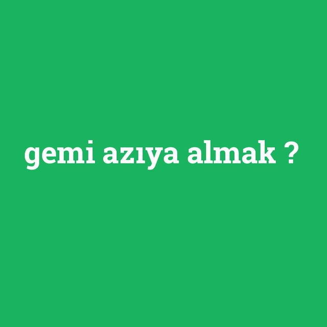 gemi-aziya-almak.png