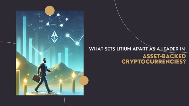 What Sets Litium Apart as a Leader in Asset-Backed Cryptocurrencies.jpg