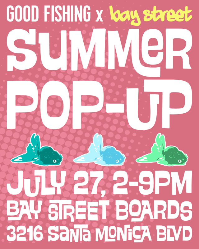 Good Fishing X Bay Street Boards Summer Pop-Up-01.png