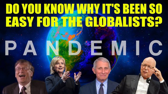 Do You Know WHY It’s Been So Easy For The Globalists.jpg