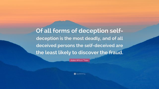 541018-Aiden-Wilson-Tozer-Quote-Of-all-forms-of-deception-self-deception.jpg