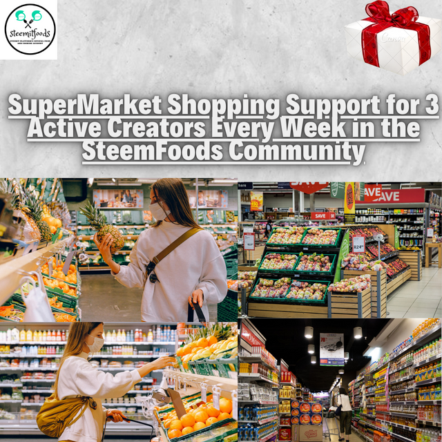 SuperMarket Shopping Support for 3 Active Creators Every Week in the SteemFoods Community.png