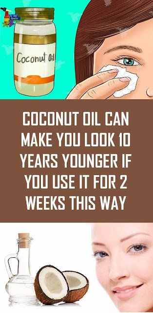 COCONUT OIL CAN MAKE YOU LOOK 10 YEARS YOUNGER IF YOU USE IT FOR 2 WEEKS THIS.jpeg