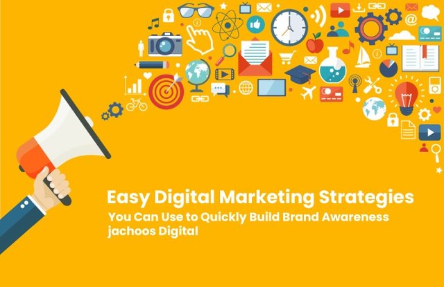 Easy-Digital-Marketing-Strategies-You-Can-Use-to-Quickly-Build-Brand-Awareness jachoos.jpeg