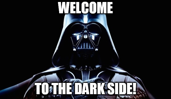 Welcome to the Dark Side.png