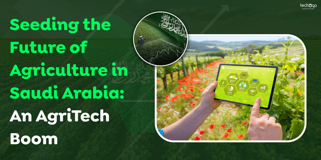 Seeding the Future of Agriculture in Saudi Arabia An AgriTech Boom.png