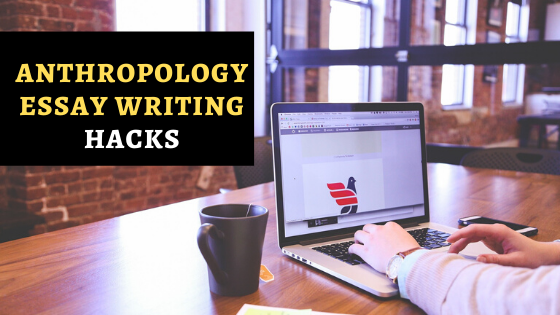 Anthropology Essay Writing Hacks.png