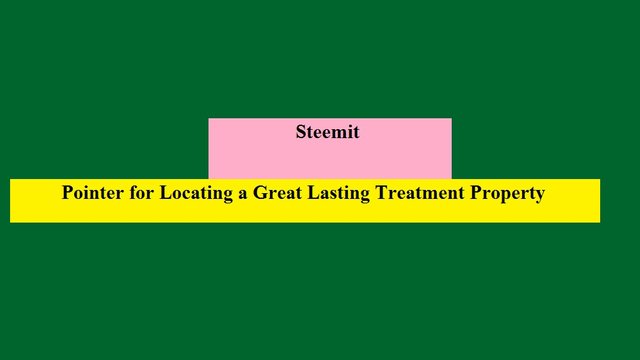 Pointer for Locating a Great Lasting Treatment Property.jpg