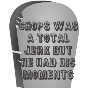 Chops tombstone.png