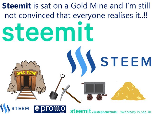 Steemit is sat on a Gold Mine and I’m still not convinced that everyone realises it..jpg