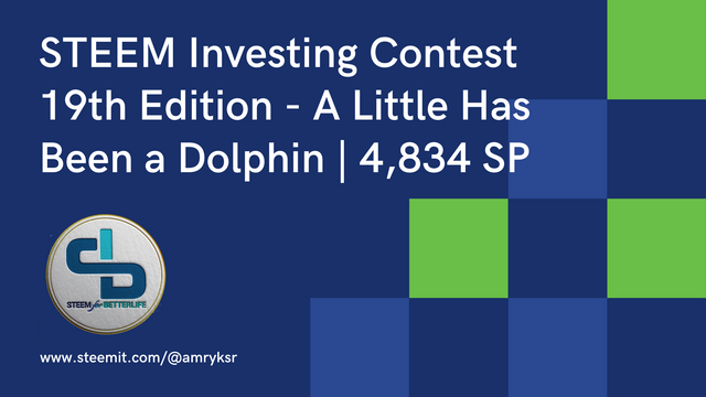 STEEM Investing Contest 18th Edition - Dolphin is in Sight (1).png