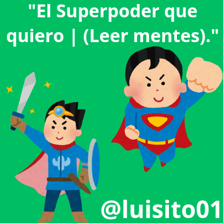 _El Superpoder que quiero _ (Leer mentes).__20240817_211742_0000.png