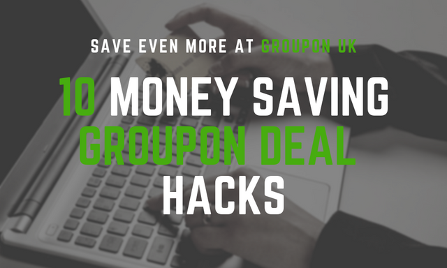 10 money saving hacks for Groupon UK.png