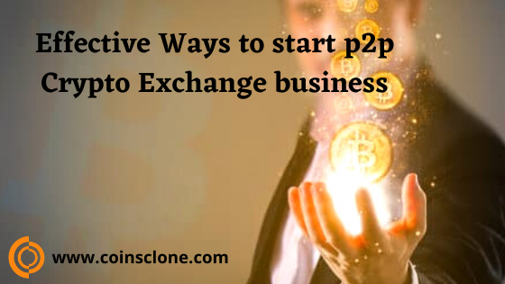 Effective ways to start p2p Crypto Exchange Script (1).png