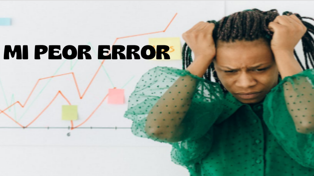 MI PEOR ERROR.png