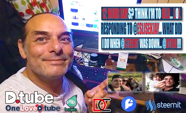 I Think 12-hour Days are Just a bit long for this Old Man... LoL!!! Response to @elsiekjay... What Did I do while @steemit was Down... Well, @dtube was working, So.jpg
