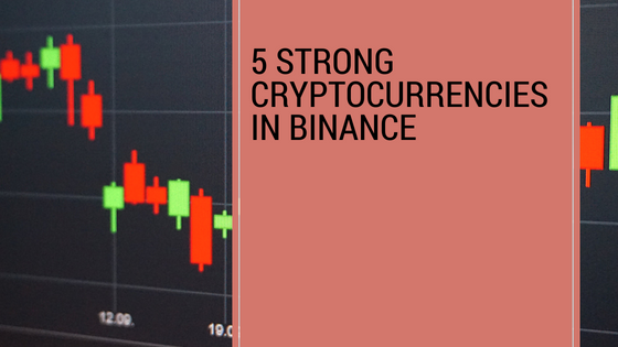 5 strong cryptocurrencies in binance.png