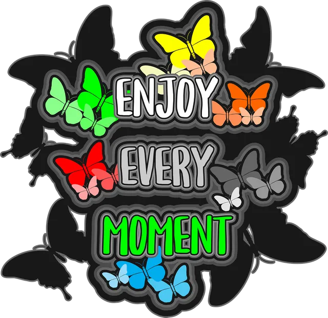 enjoy-every-moment-7303831_1280.webp