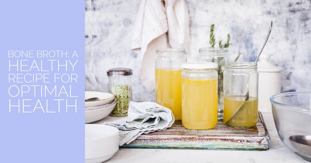 Bone Broth A Healthy Recipe For Optimal Health.jpg