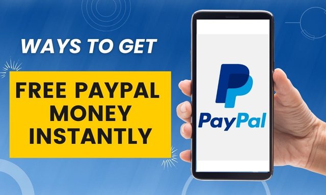 Ways-to-Get-Free-PayPal-Money-Instantly.jpg