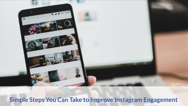 Simple Steps You Can Take to Improve Instagram Engagement.jpg