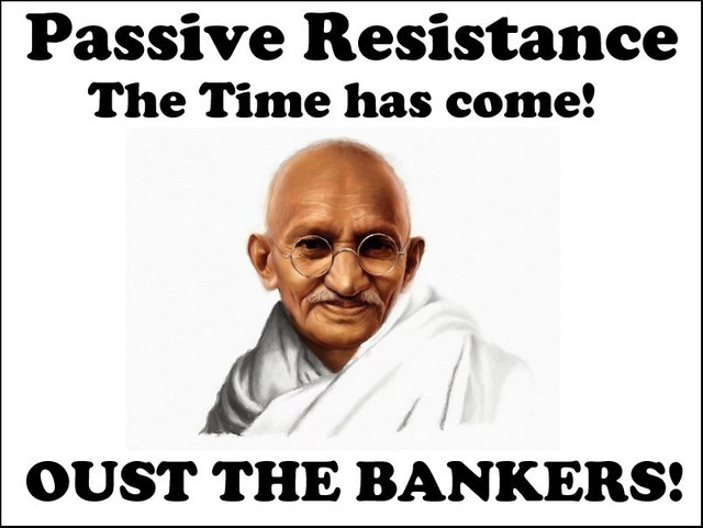 _Passive_Resistance_to_Oust_the_Banksters.jpg