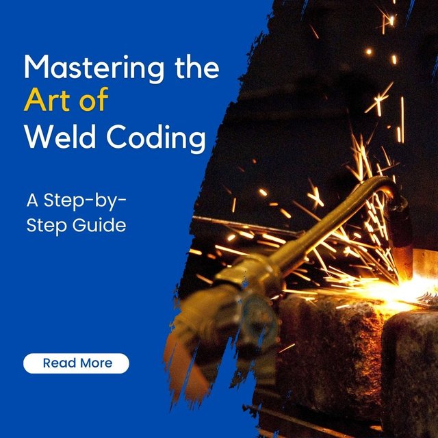 Mastering the Art of Weld Coding A Step-by-Step Guide.jpg