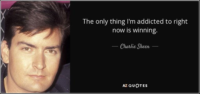 quote-the-only-thing-i-m-addicted-to-right-now-is-winning-charlie-sheen-53-65-11.jpg