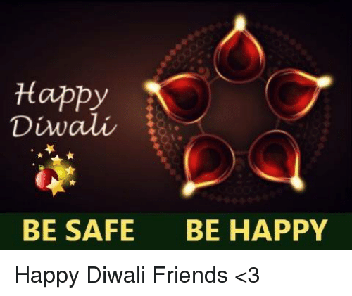 happy-divali-be-safe-be-happy-happy-diwali-friends-_3-26864766.png