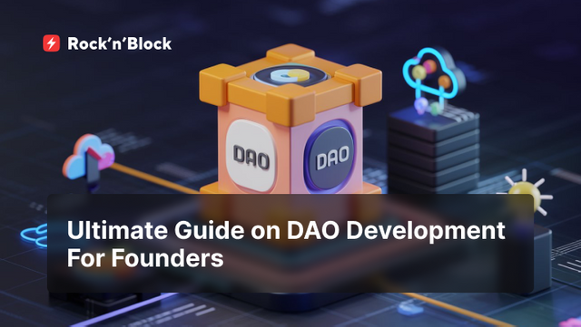 Ultimate Guide on DAO Development For Founders.png