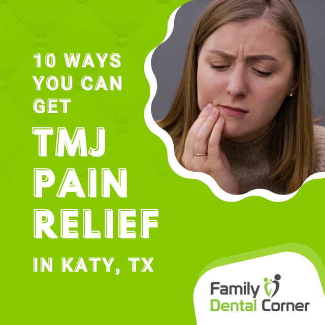 10 Ways You Can Get TMJ Pain Relief  Katy, TX.png