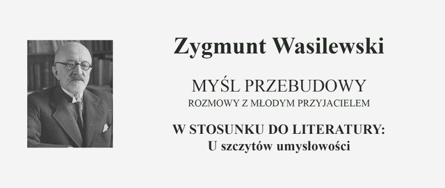 Zygmunt Wasilewski - Myśl Przebudowy - U szczytów umysłowości