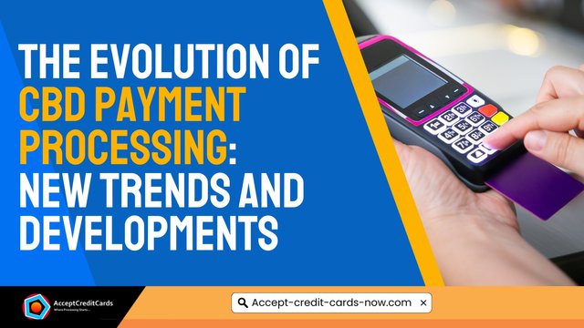 The Evolution of CBD Payment Processing_ New Trends and Developments (1).jpg