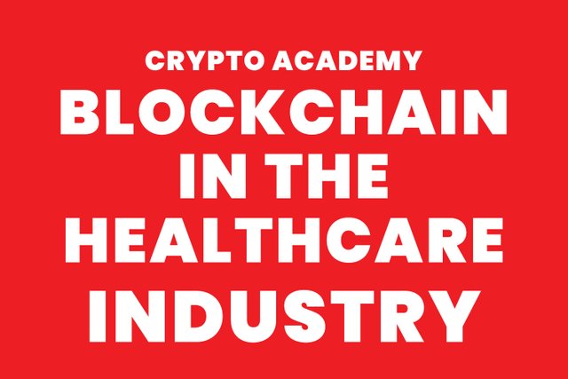 steemit crypto academy - Blockchain Technology in the Healthcare industry.jpg