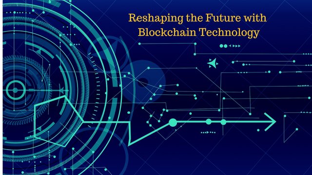 Reshaping-the-Future-with-Blockchain-Technology.jpg