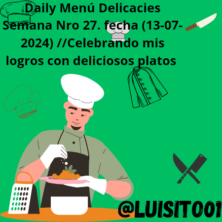 Daily Menú Delicacies Semana Nro 27. fecha (13-07-2024) __Celebrando mis lo_20240714_211851_0000.png