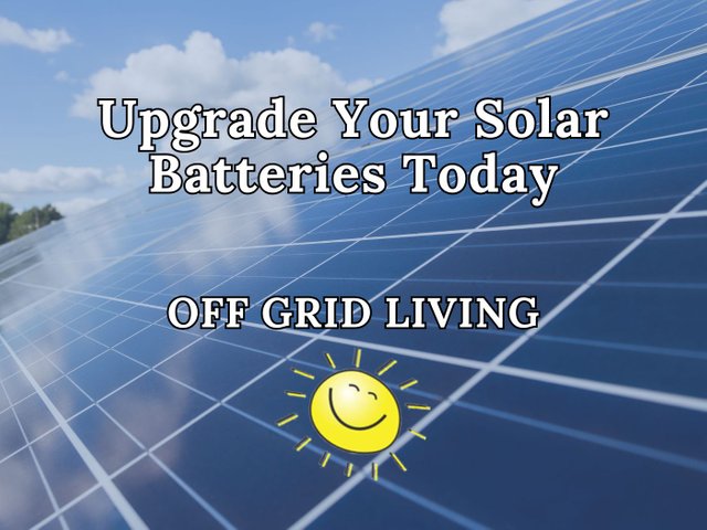 upgrade your solar batteries today.jpg