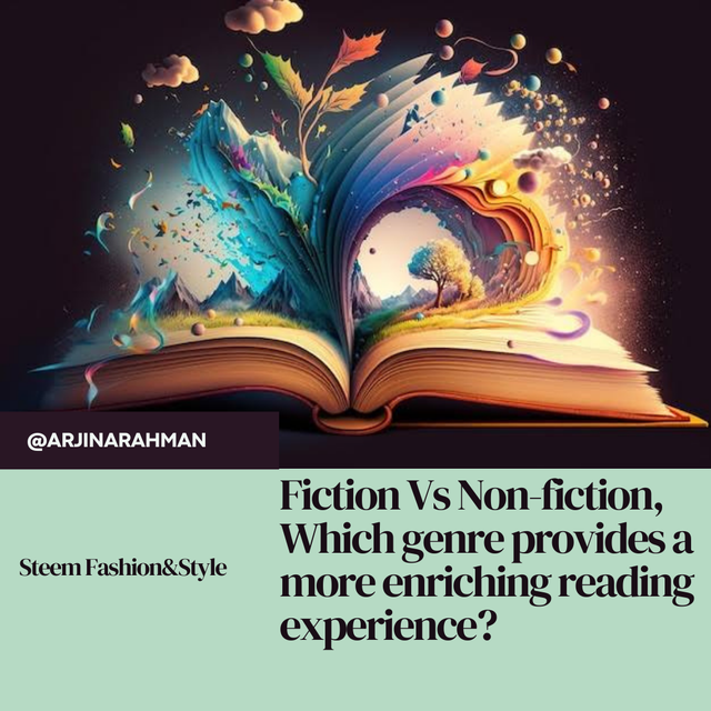 Fiction Vs Non-fiction, Which genre provides a more enriching reading exper_20240709_134447_0000.png