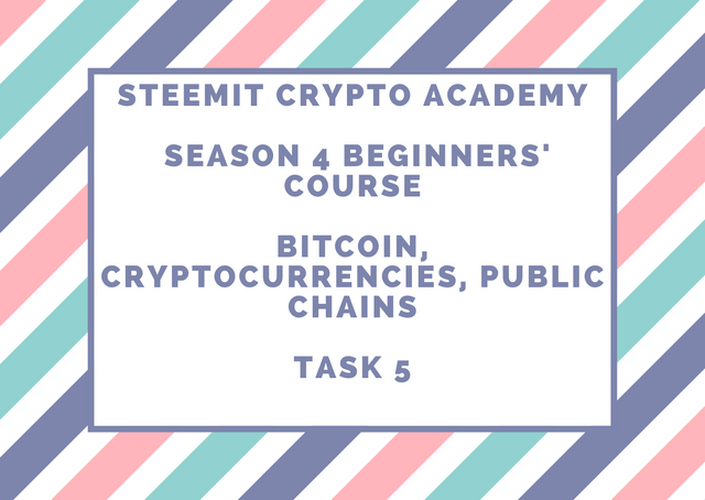 Steemit Crypto Academy Season 4 Beginners' course - Task 5 Bitcoin, Cryptocurrencies, Public chains.png