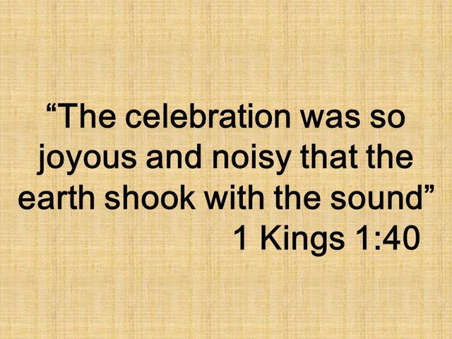 Solomon, king of Israel. The celebration was so joyous and noisy that the earth shook with the sound. 1 Kings 1,40.jpg