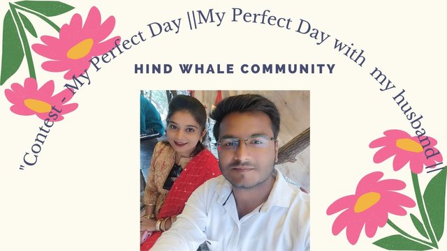 Contest - My Perfect Day My Perfect Day with my husband .jpg