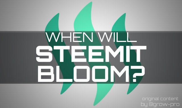 steemit-will-bloom_grow-pro.jpg