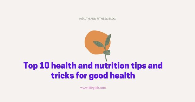 Top 10 health and nutrition tips and tricks for good health.jpg