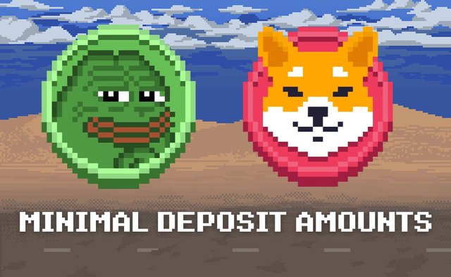 Minimal Deposit Amount :: PEPE & SHIB